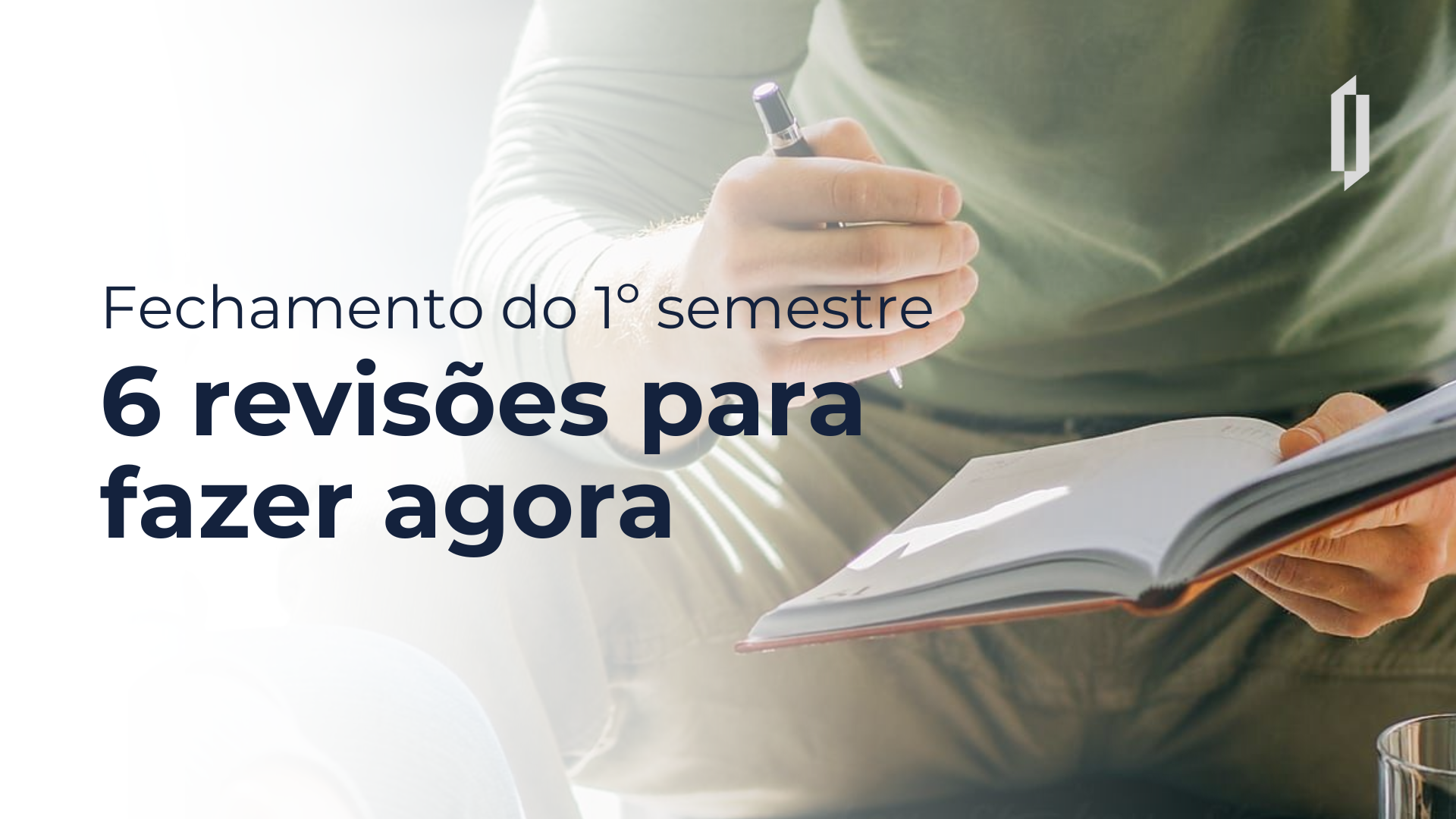 Fechamento do 1º semestre: 6 revisões que toda empresa precisa fazer agora